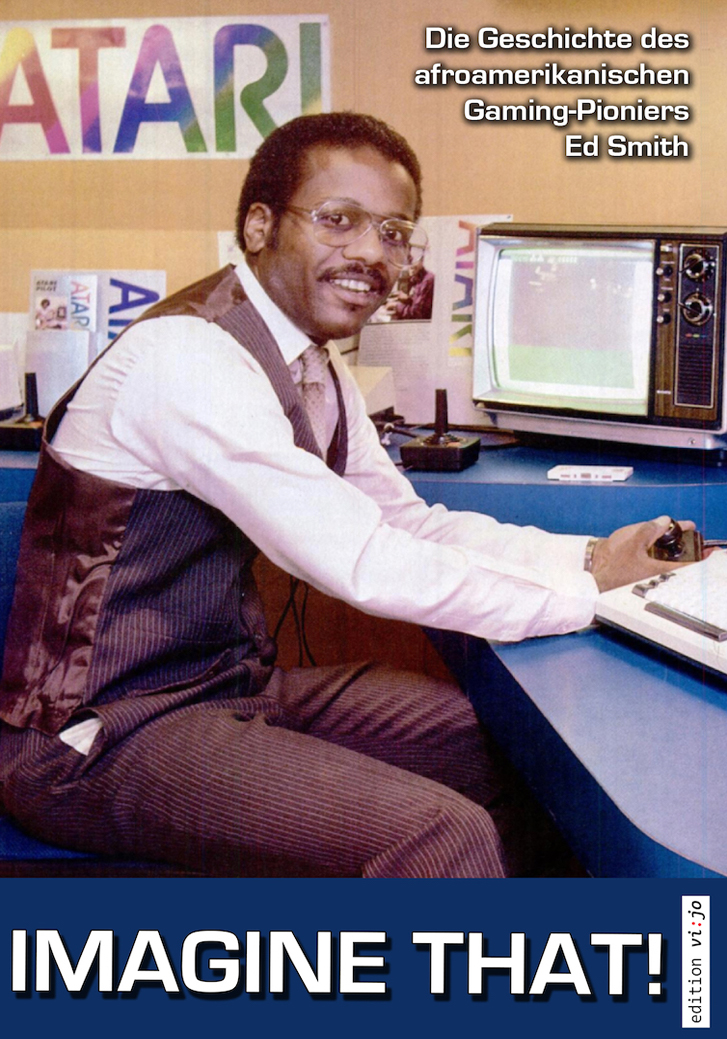 Imagine That! - Die Geschichte des afroamerikanischen Gaming-Pioniers Ed Smith (Sachbuch) 1